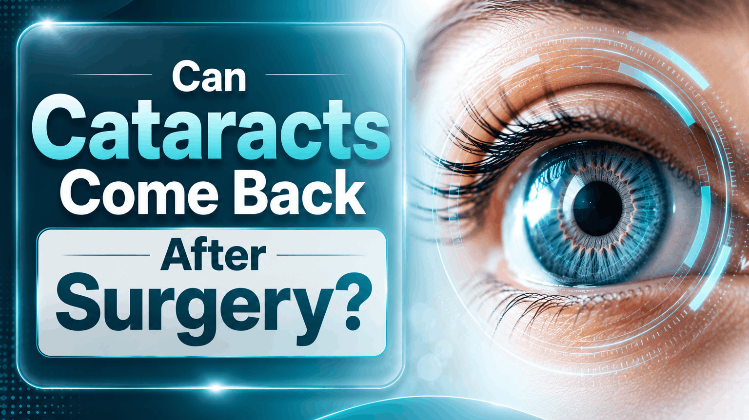 Can Cataracts Come Back After Surgery?