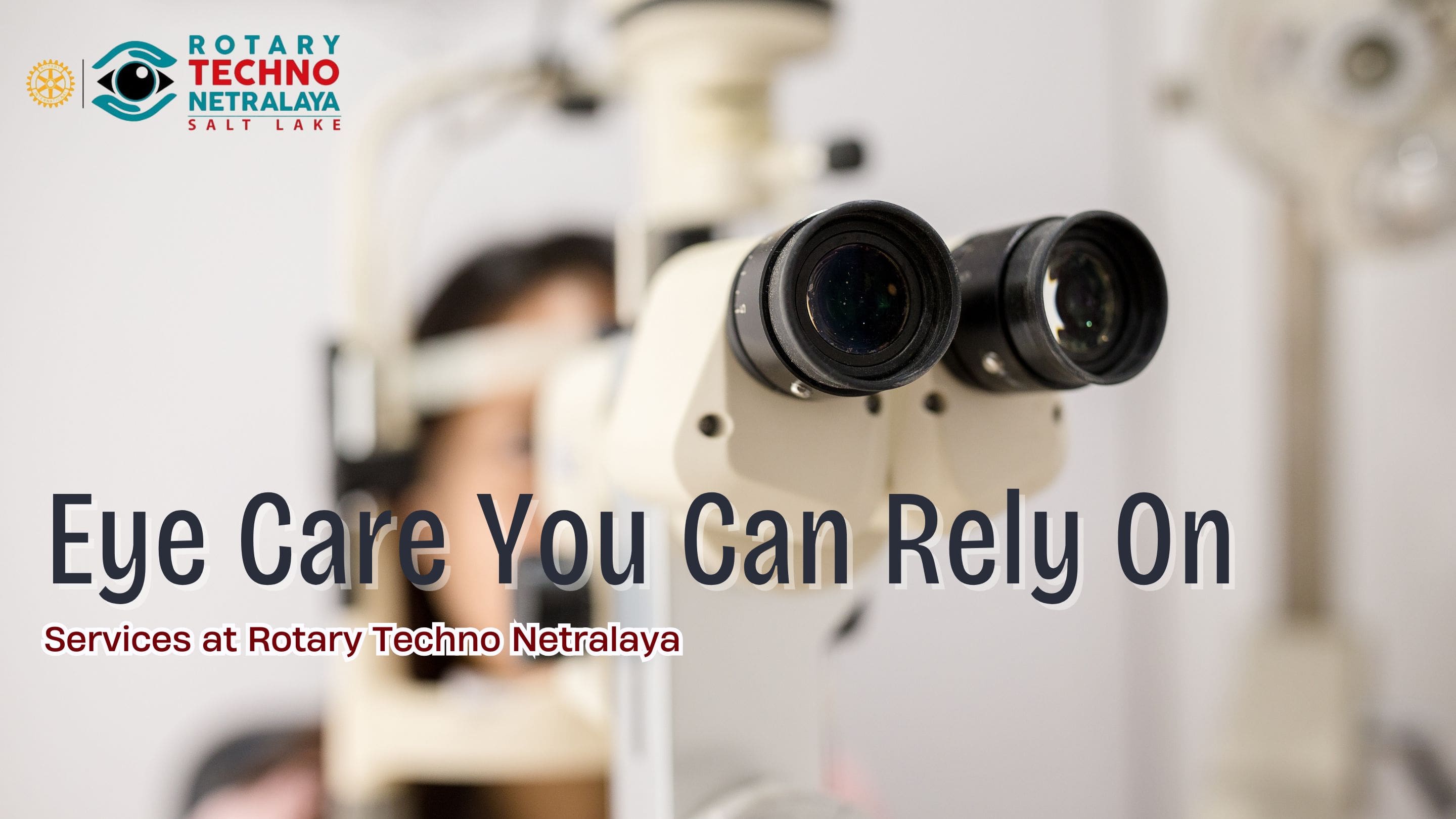 Eye Care You Can Rely On: Services at Rotary Techno Netralaya
